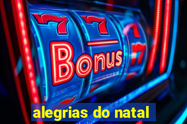 alegrias do natal