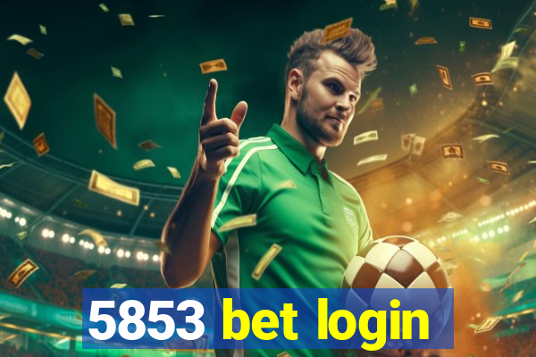 5853 bet login