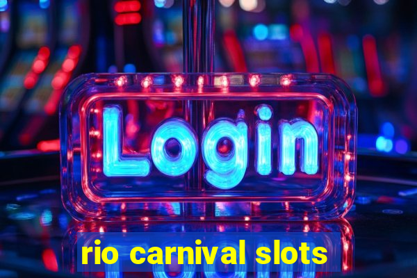 rio carnival slots