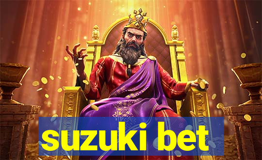 suzuki bet