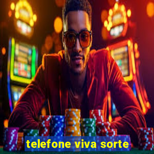 telefone viva sorte