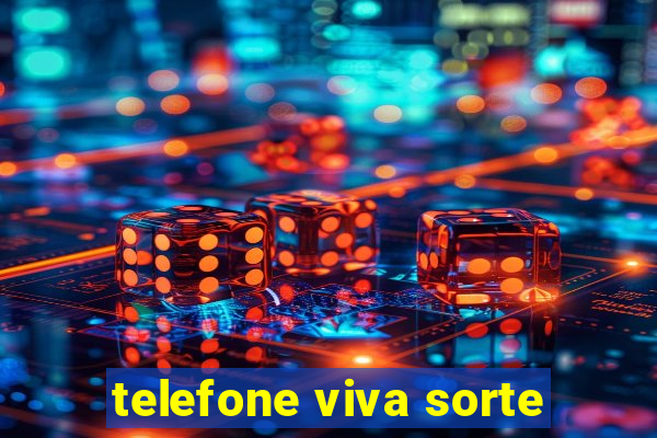 telefone viva sorte