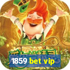 1859 bet vip