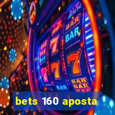 bets 160 aposta