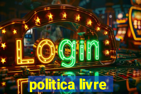 politica livre