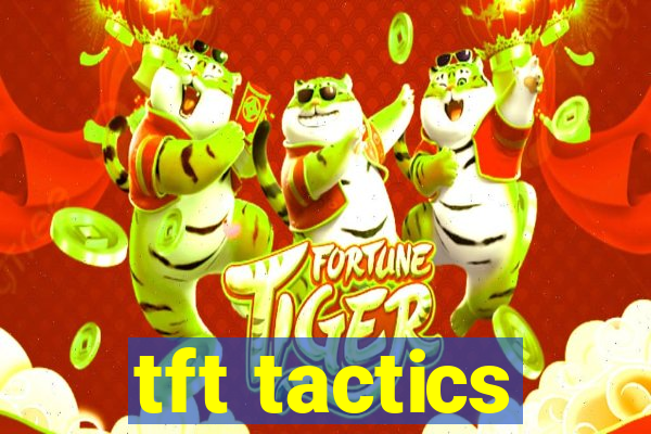 tft tactics