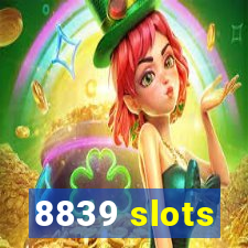 8839 slots