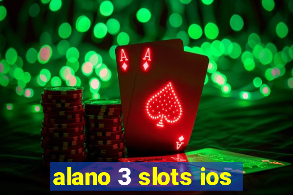 alano 3 slots ios