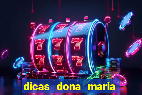 dicas dona maria jogo do bicho