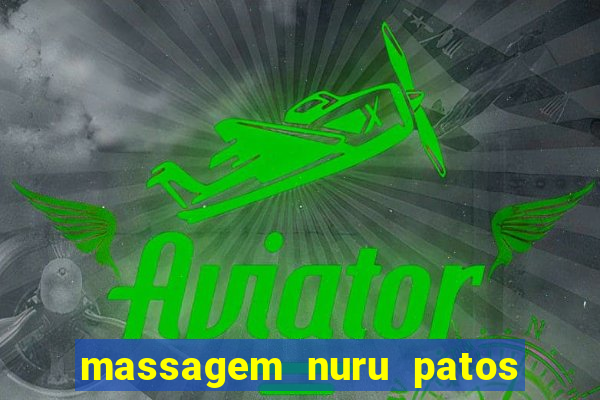 massagem nuru patos de minas