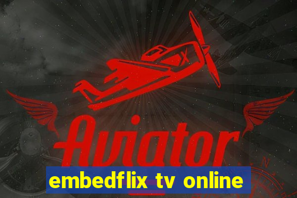 embedflix tv online