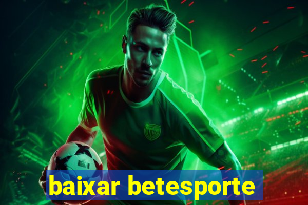 baixar betesporte