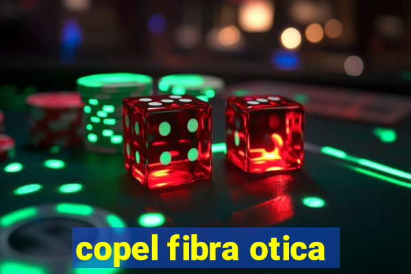 copel fibra otica