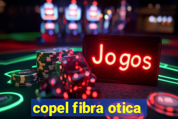 copel fibra otica