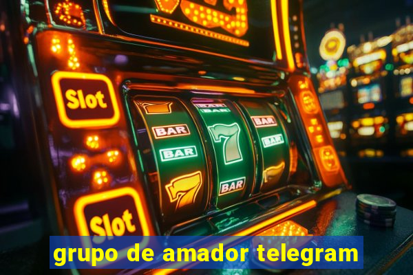 grupo de amador telegram