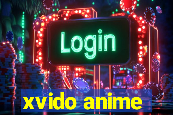 xvido anime