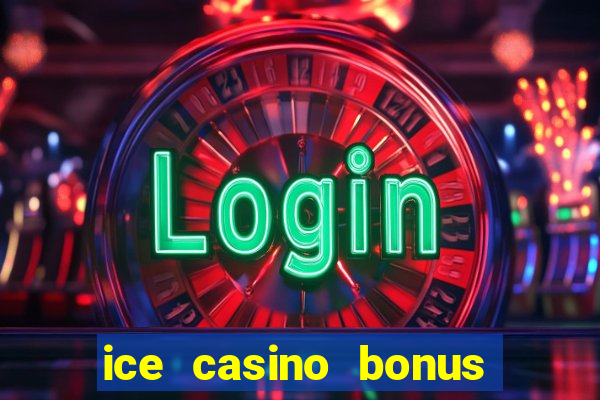 ice casino bonus 25 euro