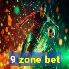 9 zone bet