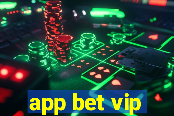 app bet vip