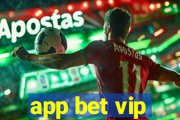 app bet vip