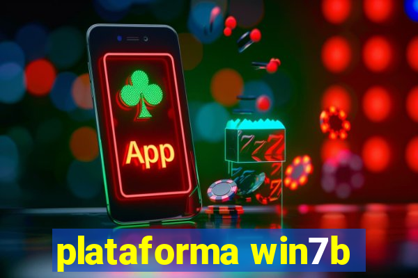 plataforma win7b