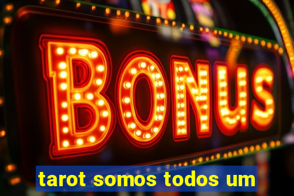 tarot somos todos um