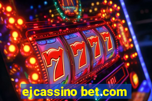 ejcassino bet.com