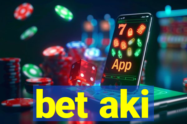 bet aki