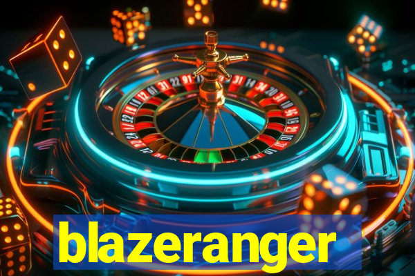 blazeranger