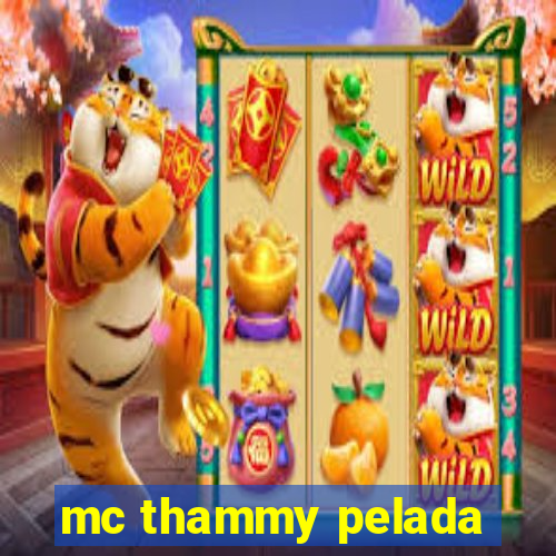 mc thammy pelada