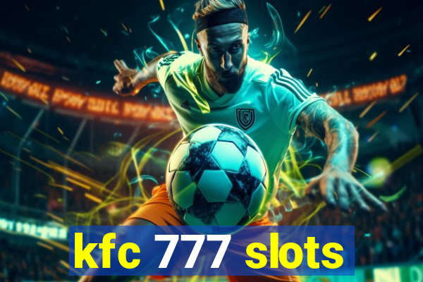 kfc 777 slots