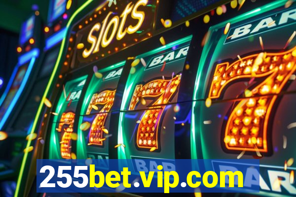 255bet.vip.com