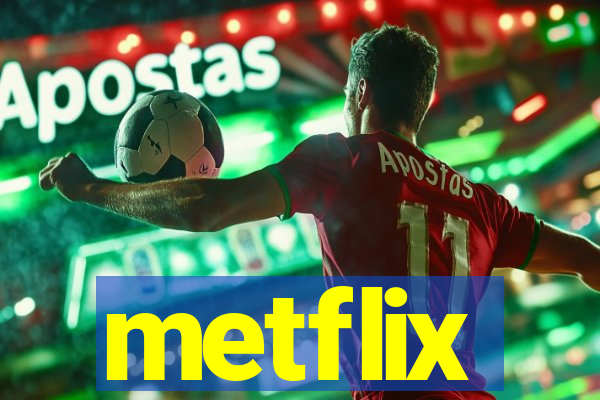 metflix