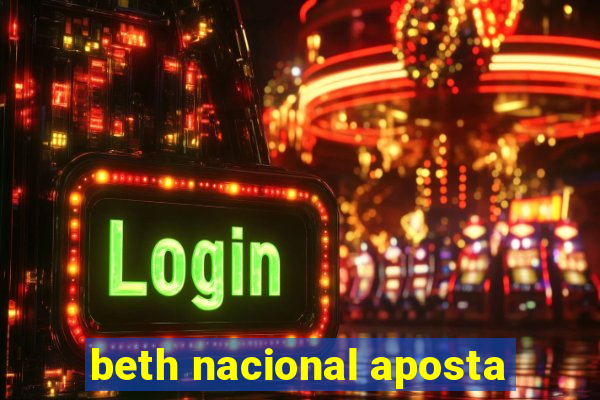 beth nacional aposta