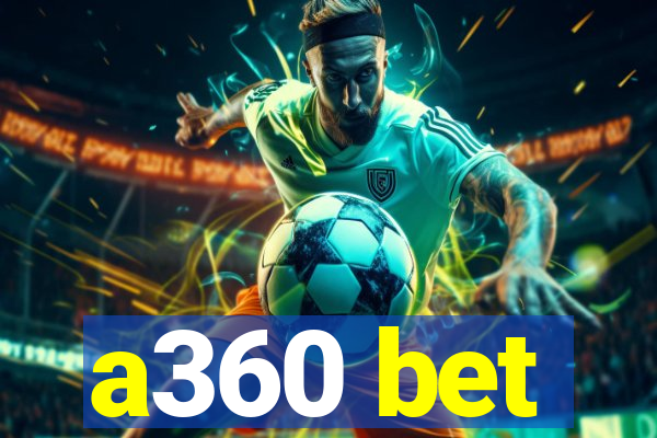 a360 bet