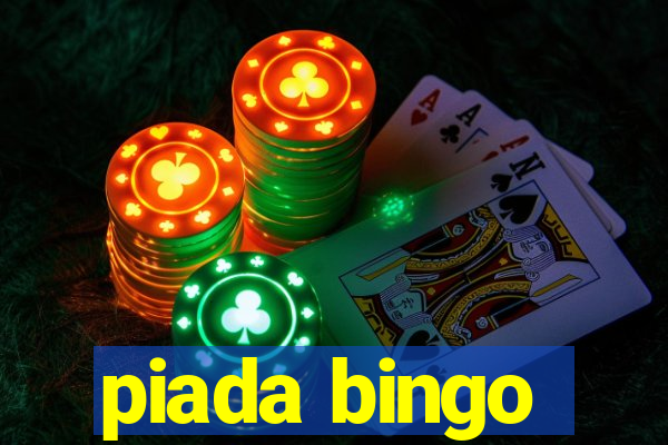 piada bingo