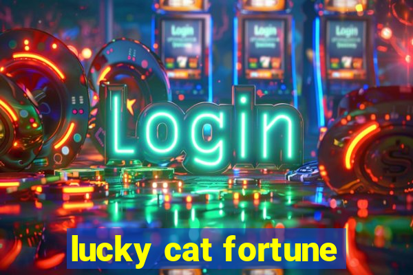 lucky cat fortune