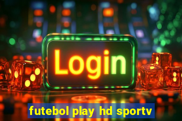 futebol play hd sportv