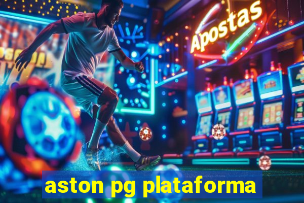 aston pg plataforma