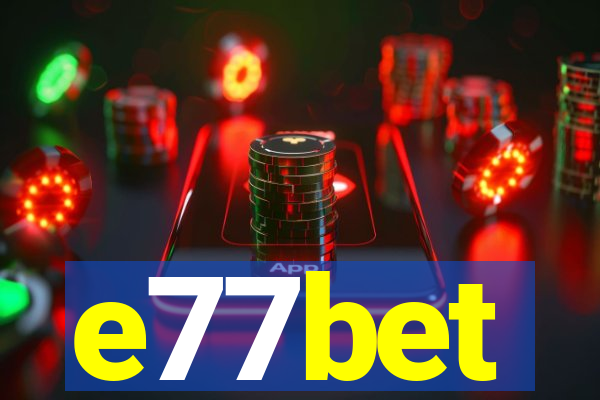 e77bet