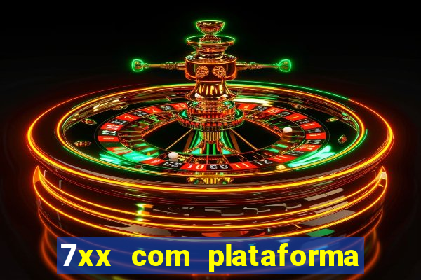 7xx com plataforma de jogos