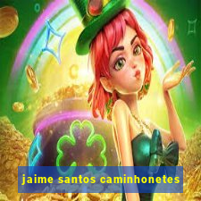 jaime santos caminhonetes