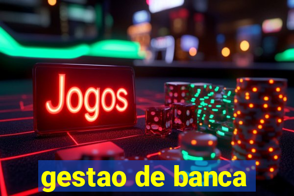 gestao de banca