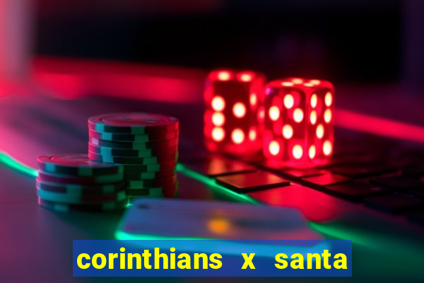 corinthians x santa cruz ao vivo hd