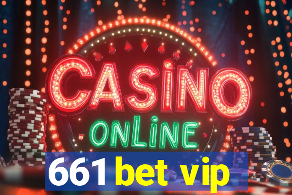 661 bet vip