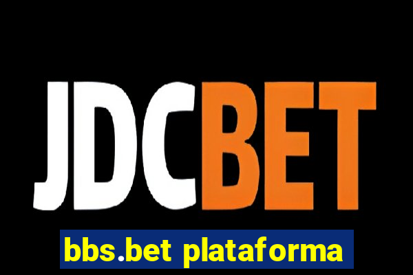 bbs.bet plataforma