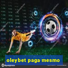 oleybet paga mesmo