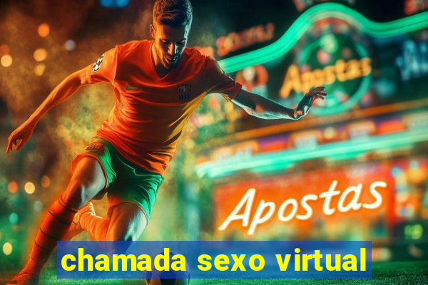 chamada sexo virtual