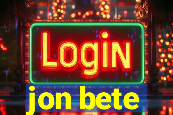 jon bete