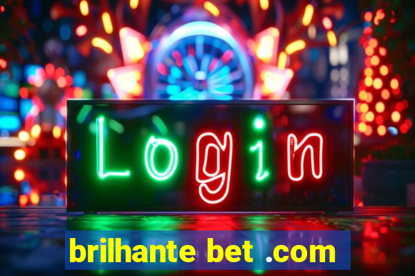 brilhante bet .com